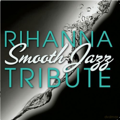 Rihanna Smooth Jazz Tribute [CD]