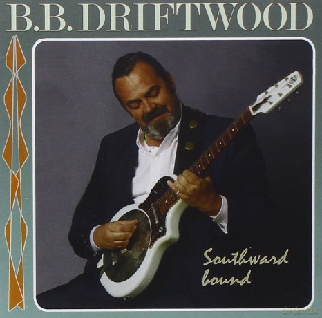 B.B. Driftwood: Southward Bound [CD]