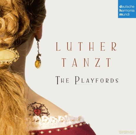 The Playfords: Luther tanzt [CD]