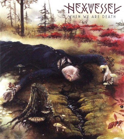 Hexvessel: When We Are Death [CD]
