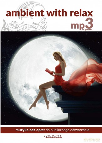 Ambient with relax MP3 - 11 godzin Muzyka bez opłat [CD]