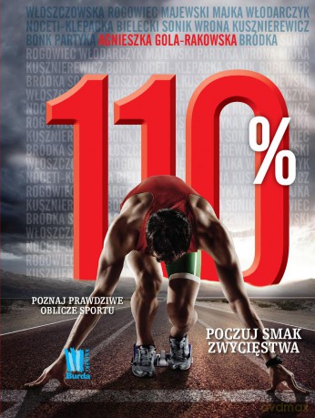 110% poznaj prawdziwe oblicze sportu - Agnieszka Gola-Rakowska (twarda) [KSIĄŻKA]