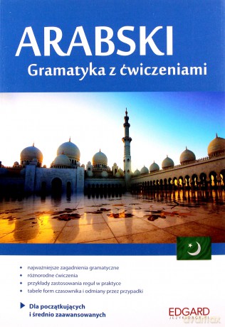 Arabski gramatyka z ćwiczeniami dla początkujących i średnio zaawansowanych - Magdalena Badran [KSIĄŻKA]