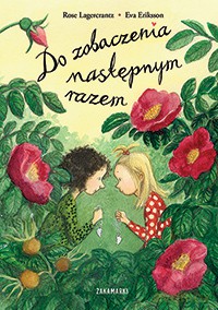Do zobaczenia następnym razem - Rose Lagercrantz (twarda) [KSIĄŻKA]