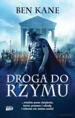 Droga do Rzymu - Ben Kane [KSIĄŻKA]