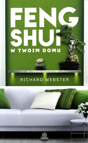 Feng shui w twoim domu - Richard Webster [KSIĄŻKA]