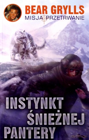 Instynkt śnieżnej pantery. Misja: przetrwanie - Bear Grylls [KSIĄŻKA]