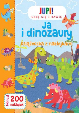 Ja i dinozaury. Książeczka z naklejkami [KSIĄŻKA]