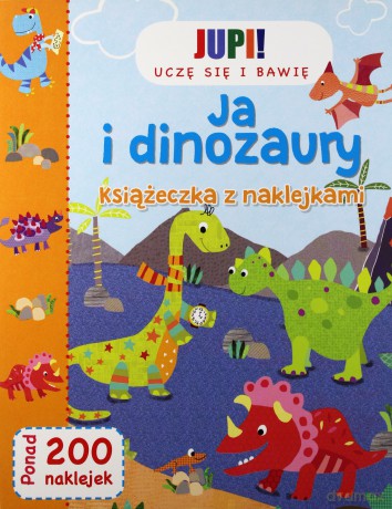 Ja i dinozaury. Książeczka z naklejkami [KSIĄŻKA]