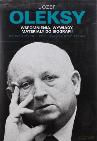 Józef Oleksy Wspomnienia, wywiady, materiały do biografii - Wojciech Czuchnowski (twarda) [KSIĄŻKA]