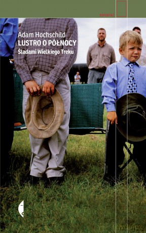Lustro o północy. Śladami wielkiego Treku - Adam Hochschild (twarda) [KSIĄŻKA]
