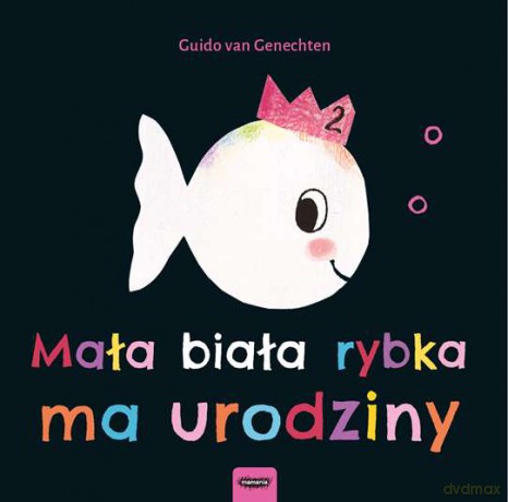 Mała biała rybka ma urodziny - Guido Van Genechten (twarda) [KSIĄŻKA]