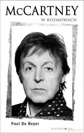 Mc Cartney w rozmowach - Paul Du Noyer (twarda) [KSIĄŻKA]
