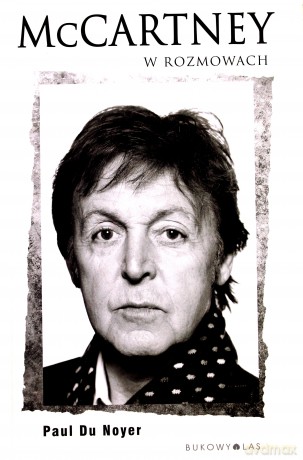 Mc Cartney w rozmowach - Paul Du Noyer (twarda) [KSIĄŻKA]
