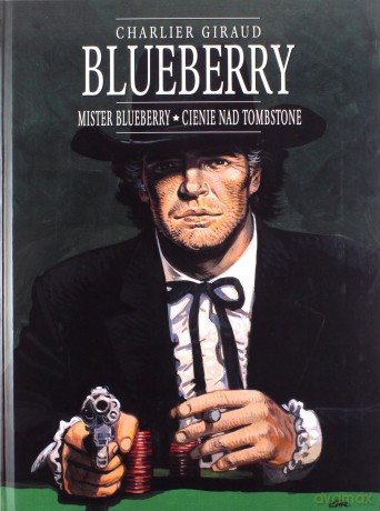 Mister Blueberry. Cienie nad Tombstone. Blueberry (Tom 7) - Jean-Michel Charlier (twarda) [KSIĄŻKA]