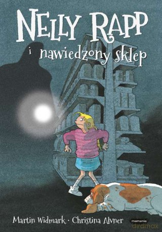 Nelly Rapp i nawiedzony sklep - Martin Widmark (twarda) [KSIĄŻKA]