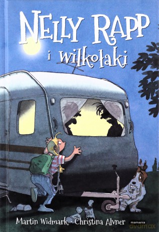 Nelly Rapp i wilkołaki - Martin Widmark (twarda) [KSIĄŻKA]