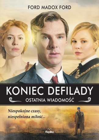 Ostatnia wiadomość. Koniec defilady (Tom 4) - Ford Madox Ford [KSIĄŻKA]