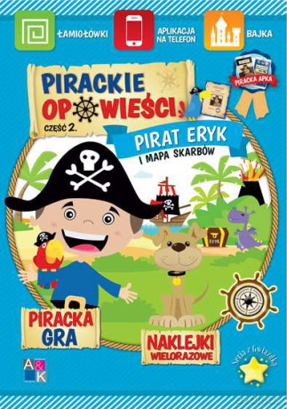 Pirat Eryk i mapa skarbów. Pirackie opowieści część 2 - Katarzyna Borucka [KSIĄŻKA]