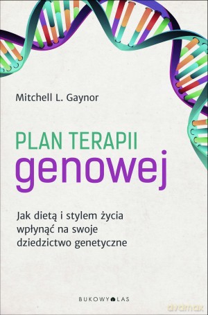 Plan terapii genowej - Mitchell L. Gaynor [KSIĄŻKA]