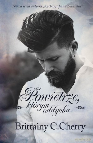 Powietrze, którym oddycha. Żywioły (Tom 1) - Brittainy C. Cherry [KSIĄŻKA]