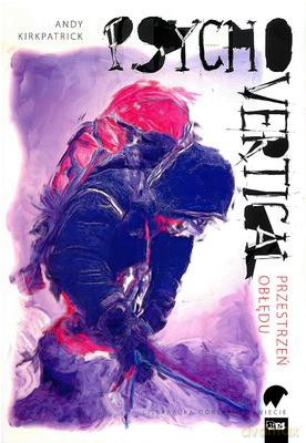 Psychovertical. Przestrzeń obłędu - Andy Kirkpatrick [KSIĄŻKA]