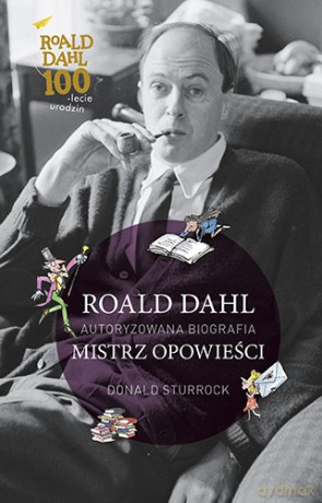 Roald Dahl mistrz opowieści - Donald Sturrock (twarda) [KSIĄŻKA]