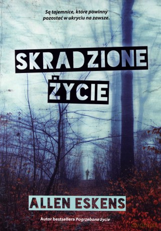 Skradzione życie - Allen Eskens [KSIĄŻKA]