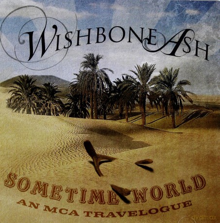 Wishbone Ash: Sometime World: An MCA Travelogue [2CD]