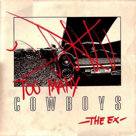 The Ex: Too Many Cowboys [CD]
