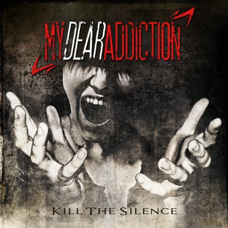My Dear Addiction: Kill The Silence [CD]