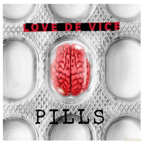 Love De Vice: Pills [CD]