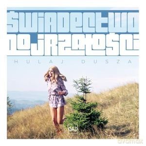Świadectwo Dojrzałości: Hulaj Dusza [CD]