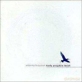 Antonina Krzyszton: Kiedy Przyjdzie Dzień [CD]