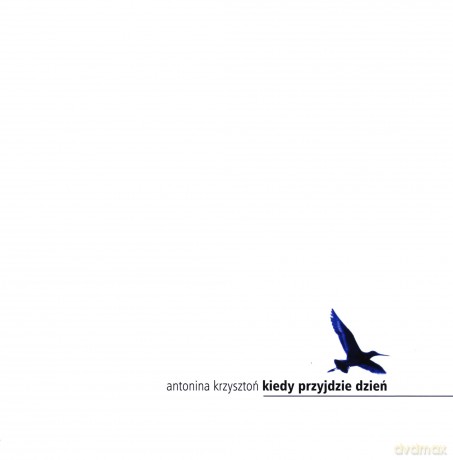 Antonina Krzyszton: Kiedy Przyjdzie Dzień [CD]