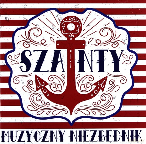 Szanty - Muzyczny Niezbędnik [2CD]