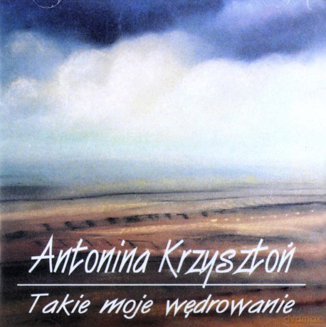 Antonina Krzyszton: Takie Moje Wędrowanie [CD]