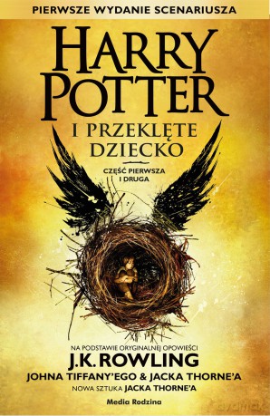 Harry Potter i Przeklęte Dziecko część 1+2 - Jack Thorne, Johna Tiffany, J.K. Rowling [KSIĄŻKA]