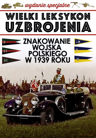 Wielki Leksykon Uzbrojenia. Znakowanie Wojska Polskiego w 1939 roku - Szymon Kucharski [KSIĄŻKA]