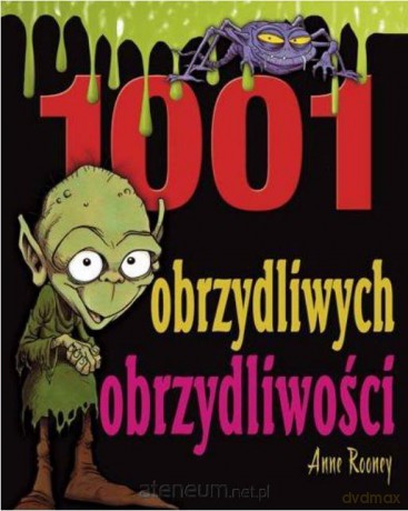 1001 obrzydliwych obrzydliwości - Anne Rooney [KSIĄŻKA]