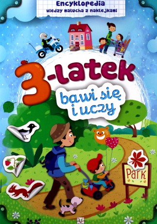 3-latek bawi się i uczy. Encyklopedia wiedzy [KSIĄŻKA]