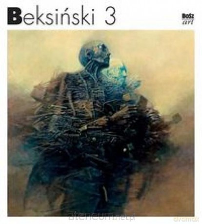 Beksiński 3 - Zdzisław Beksiński [KSIĄŻKA]