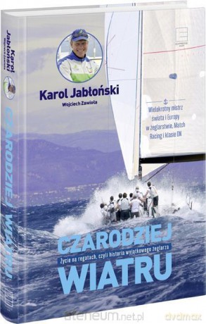 Czarodziej wiatru - Karol Jabłoński, Wojciech Zawioła [KSIĄŻKA]