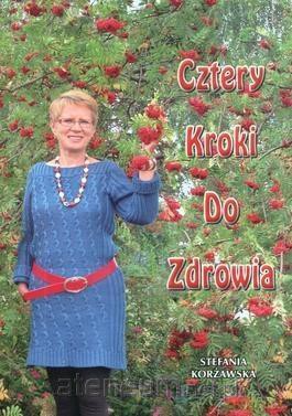 Cztery kroki do zdrowia - Stefania Korżawska [KSIĄŻKA]