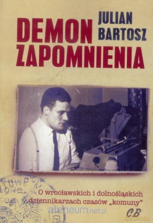 Demon zapomnienia - Julian Bartosz [KSIĄŻKA]