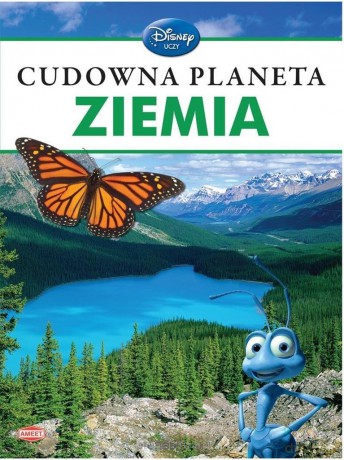 Disney uczy. Cudowna planeta Ziemia [KSIĄŻKA]