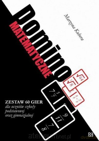 Domino matematyczne. Zestaw 60 gier - Marzena Kubera [KSIĄŻKA]