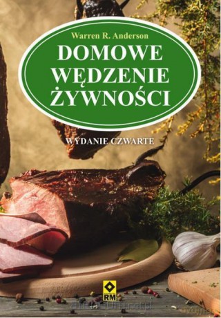 Domowe wędzenie żywności - Warren R. Anderson [KSIĄŻKA]
