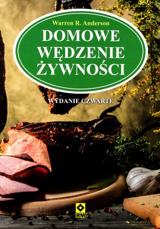 Domowe wędzenie żywności - Warren R. Anderson [KSIĄŻKA]