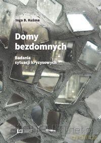 Domy bezdomnych - Inga B. Kuźma [KSIĄŻKA]